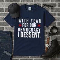 With Fear For Our Democracy I Dessent Tall T-Shirt