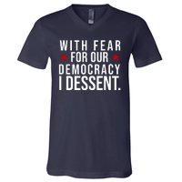 With Fear For Our Democracy I Dessent V-Neck T-Shirt