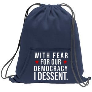 With Fear For Our Democracy I Dessent Sweatshirt Cinch Pack Bag