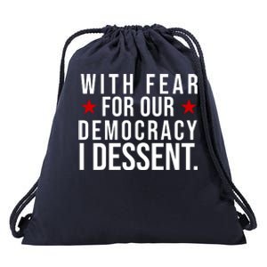 With Fear For Our Democracy I Dessent Drawstring Bag