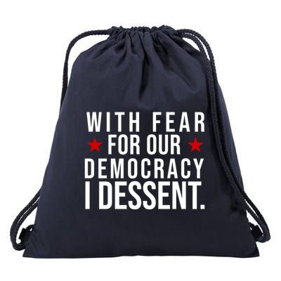 With Fear For Our Democracy I Dessent Drawstring Bag