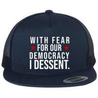 With Fear For Our Democracy I Dessent Flatbill Hat