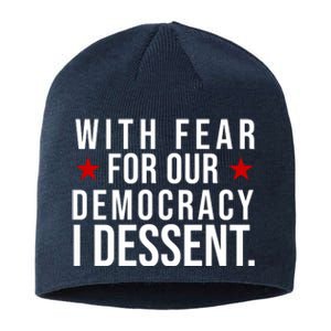 With Fear For Our Democracy I Dessent Sustainable Beanie