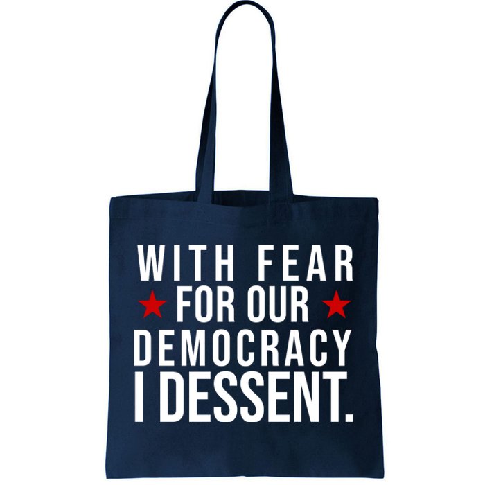 With Fear For Our Democracy I Dessent Tote Bag