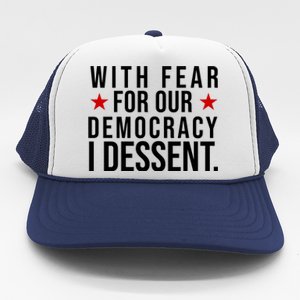 With Fear For Our Democracy I Dessent Trucker Hat