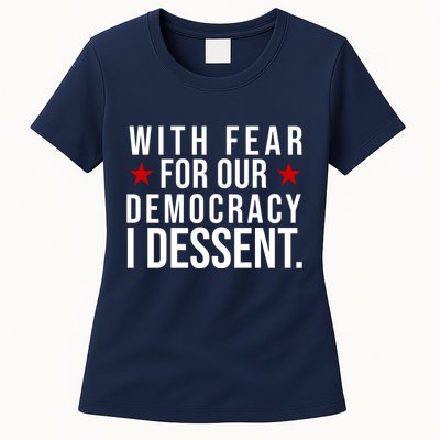 With Fear For Our Democracy I Dessent Womens T-Shirt