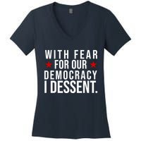 With Fear For Our Democracy I Dessent Women's V-Neck T-Shirt