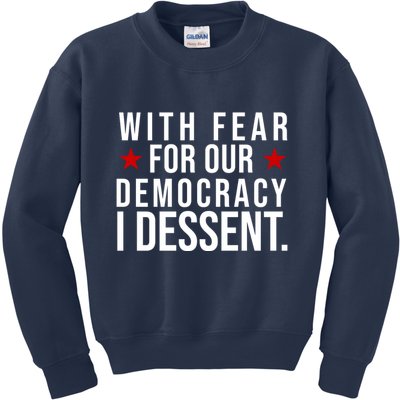 With Fear For Our Democracy I Dessent Kids Sweatshirt