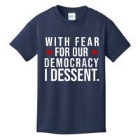 With Fear For Our Democracy I Dessent Kids T-Shirt
