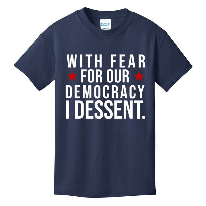 With Fear For Our Democracy I Dessent Kids T-Shirt