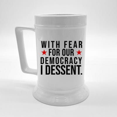 With Fear For Our Democracy I Dessent Beer Stein