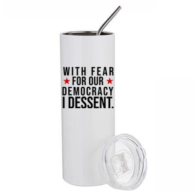 With Fear For Our Democracy I Dessent Stainless Steel Tumbler