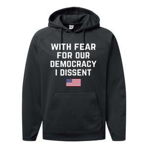 With Fear For Our Democracy I Dissent Performance Fleece Hoodie