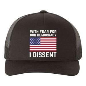 With Fear For Our Democracy I Dissent Yupoong Adult 5-Panel Trucker Hat