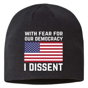 With Fear For Our Democracy I Dissent Sustainable Beanie