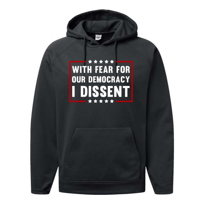 With Fear For Our Democracy I Dissent Performance Fleece Hoodie