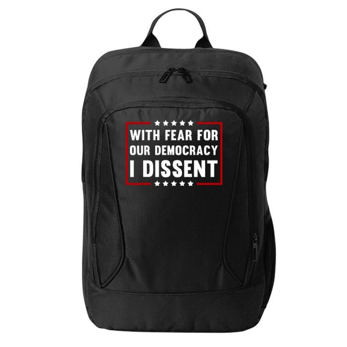 With Fear For Our Democracy I Dissent City Backpack