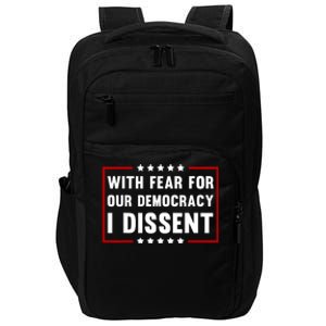 With Fear For Our Democracy I Dissent Impact Tech Backpack