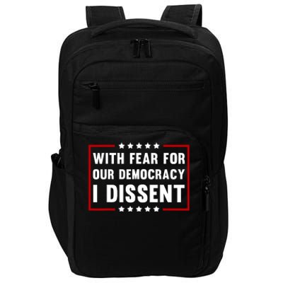 With Fear For Our Democracy I Dissent Impact Tech Backpack