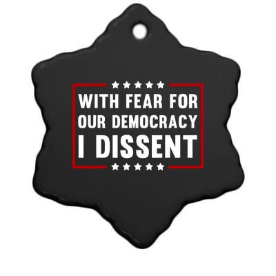 With Fear For Our Democracy I Dissent Ceramic Star Ornament