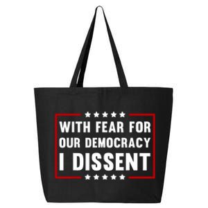 With Fear For Our Democracy I Dissent 25L Jumbo Tote