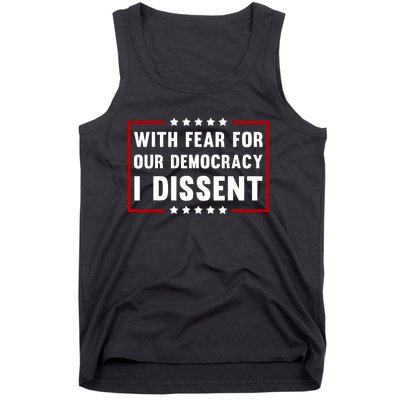 With Fear For Our Democracy I Dissent Tank Top