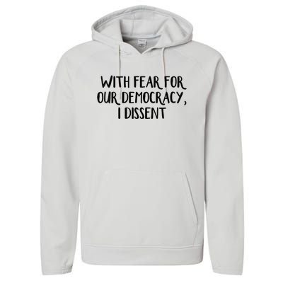 With Fear For Our Democracy I Dissent Performance Fleece Hoodie