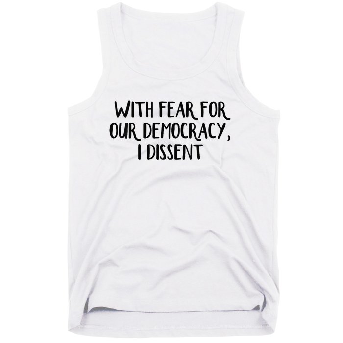 With Fear For Our Democracy I Dissent Tank Top