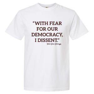 With Fear For Our Democracy I Dissent Garment-Dyed Heavyweight T-Shirt