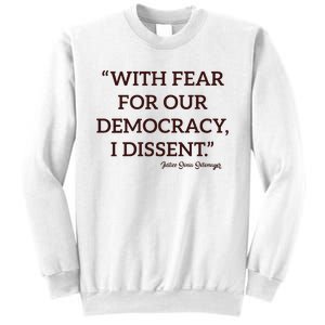 With Fear For Our Democracy I Dissent Sweatshirt