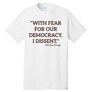 With Fear For Our Democracy I Dissent Tall T-Shirt