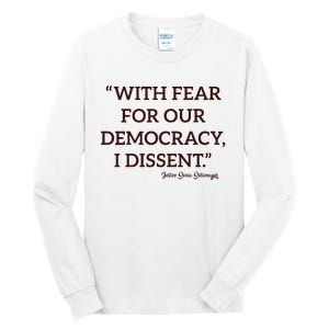 With Fear For Our Democracy I Dissent Tall Long Sleeve T-Shirt