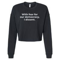 With Fear For Our Democracy I Dissent Funny Immunity Quote Cropped Pullover Crew