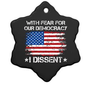 With Fear For Our Democracy I Dissent Ceramic Star Ornament