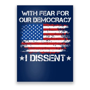 With Fear For Our Democracy I Dissent Poster