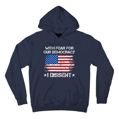 With Fear For Our Democracy I Dissent Tall Hoodie