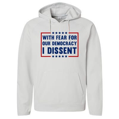 With Fear For Our Democracy I Dissent Performance Fleece Hoodie