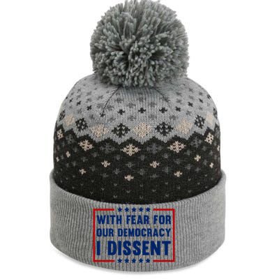 With Fear For Our Democracy I Dissent The Baniff Cuffed Pom Beanie