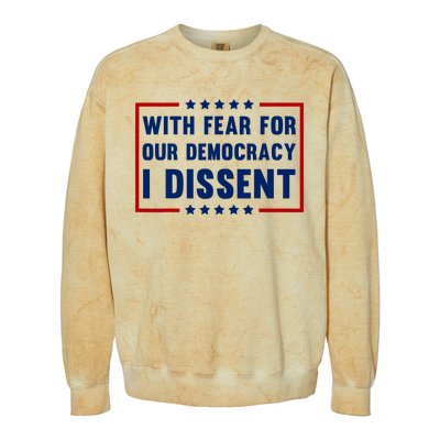 With Fear For Our Democracy I Dissent Colorblast Crewneck Sweatshirt