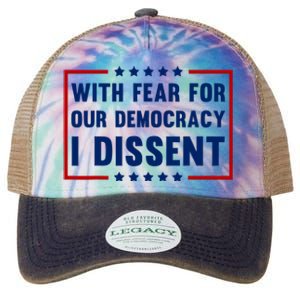 With Fear For Our Democracy I Dissent Legacy Tie Dye Trucker Hat