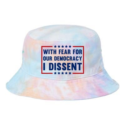 With Fear For Our Democracy I Dissent Tie Dye Newport Bucket Hat