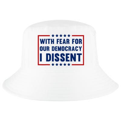 With Fear For Our Democracy I Dissent Cool Comfort Performance Bucket Hat