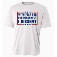 With Fear For Our Democracy I Dissent Cooling Performance Crew T-Shirt