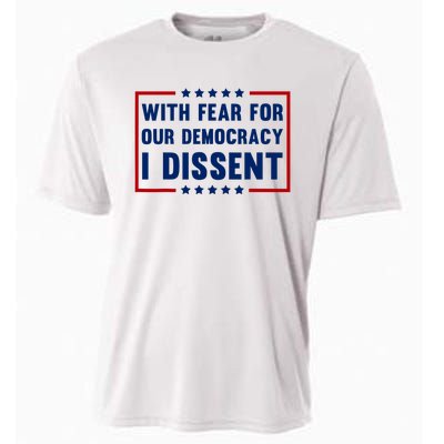 With Fear For Our Democracy I Dissent Cooling Performance Crew T-Shirt