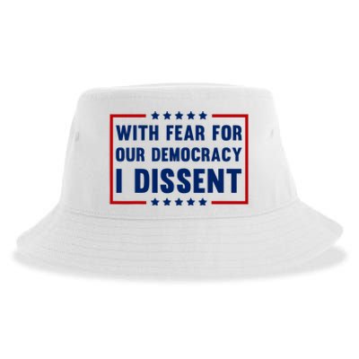 With Fear For Our Democracy I Dissent Sustainable Bucket Hat