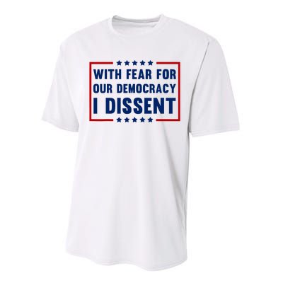 With Fear For Our Democracy I Dissent Performance Sprint T-Shirt