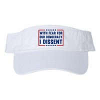 With Fear For Our Democracy I Dissent Valucap Bio-Washed Visor