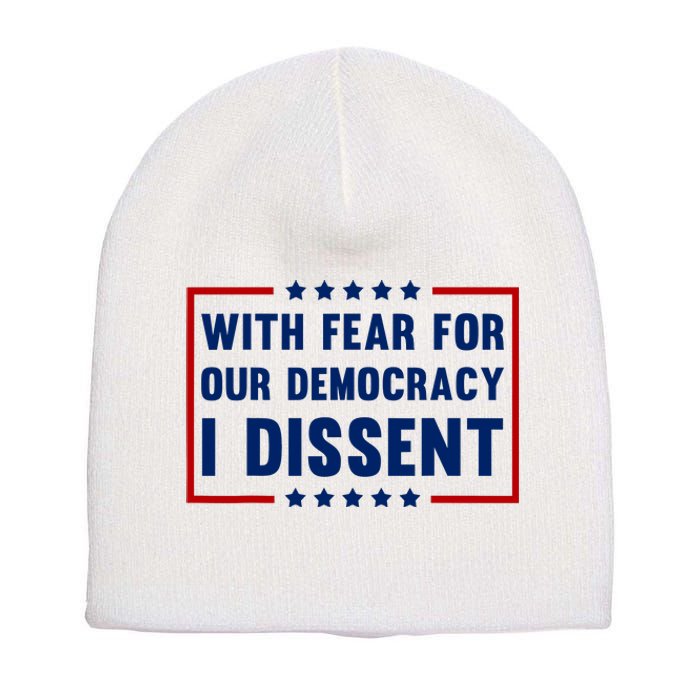 With Fear For Our Democracy I Dissent Short Acrylic Beanie