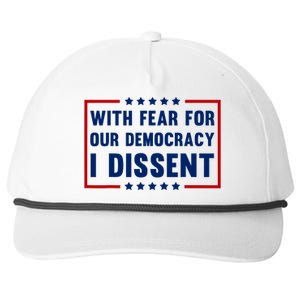 With Fear For Our Democracy I Dissent Snapback Five-Panel Rope Hat