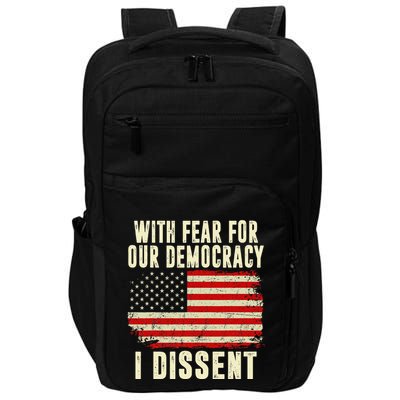 With Fear For Our Democracy I Dissent Impact Tech Backpack